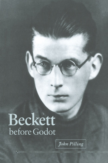 Beckett Before Godot - Ingram