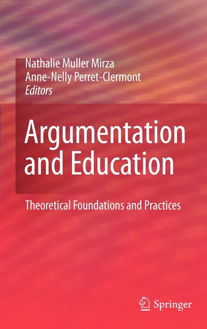 Argumentation and Education: Theoretical Foundations and Practices (2009) - Ingram