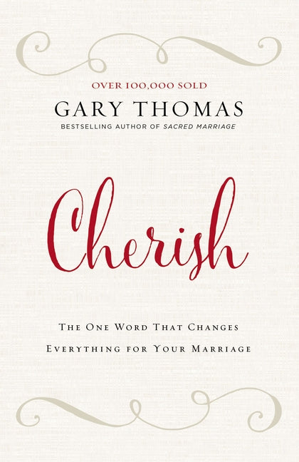 Cherish: The One Word That Changes Everything for Your Marriage - Ingram