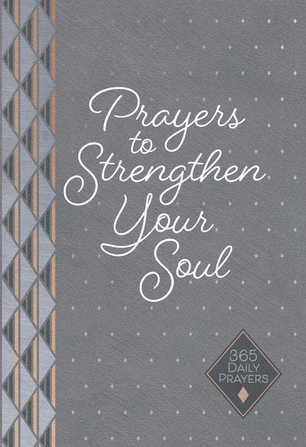 Prayers to Strengthen Your Soul: 365 Daily Prayers - Ingram