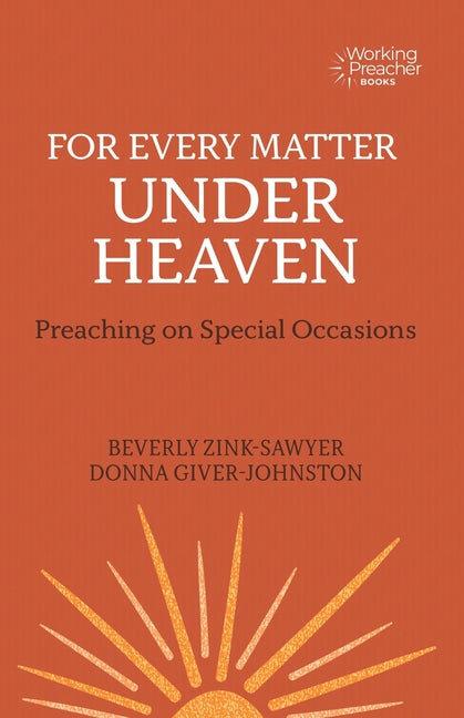 For Every Matter under Heaven: Preaching on Special Occasions - Ingram