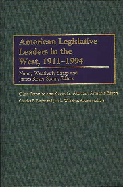 American Legislative Leaders in the West, 1911-1994 - Ingram