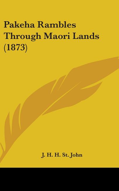 Pakeha Rambles Through Maori Lands (1873) - Ingram
