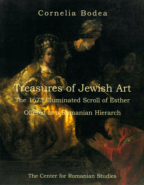 Treasures of Jewish Art: The 1673 Illuminated Scroll of Esther Offered to a Romanian Hierarch - Ingram