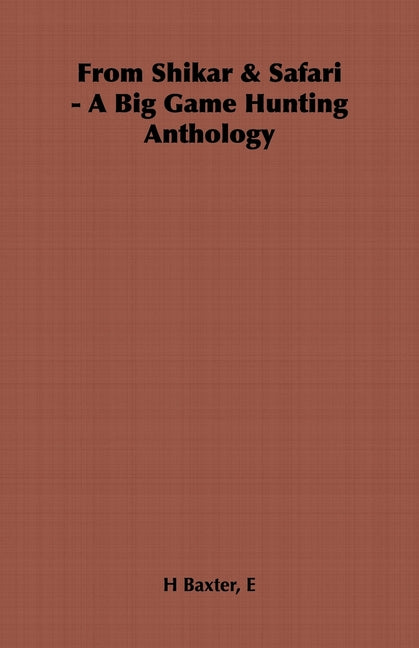 From Shikar & Safari - A Big Game Hunting Anthology - Ingram