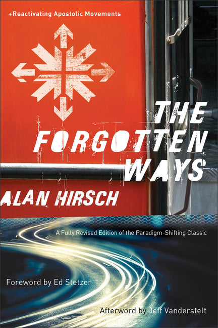 Forgotten Ways: Reactivating Apostolic Movements (Revised) - Ingram