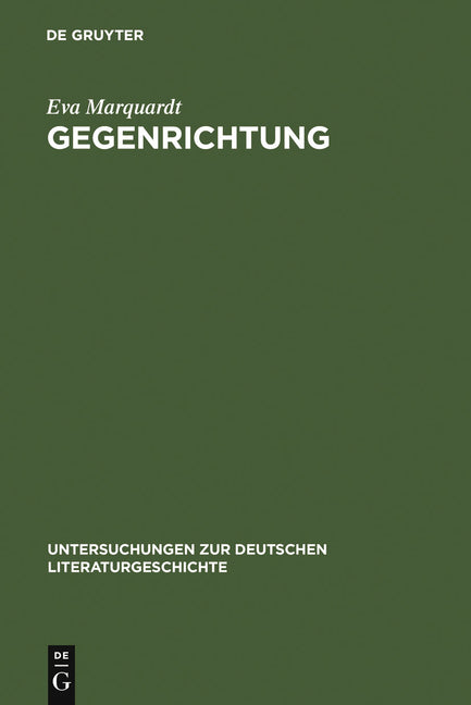 Gegenrichtung: Entwicklungstendenzen in Der Erzählprosa Thomas Bernhards (Reprint 2011) - Ingram
