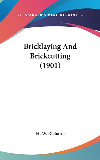 Bricklaying And Brickcutting (1901) - Ingram