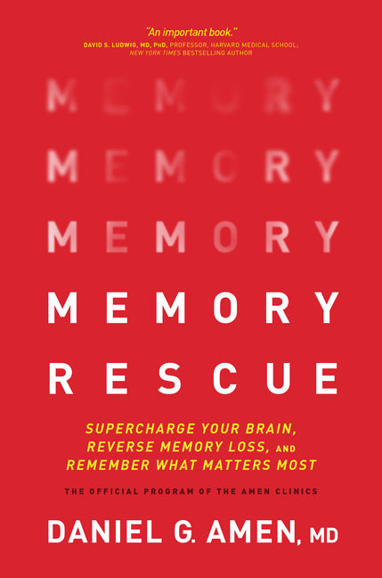 Memory Rescue: Supercharge Your Brain, Reverse Memory Loss, and Remember What Matters Most - Ingram