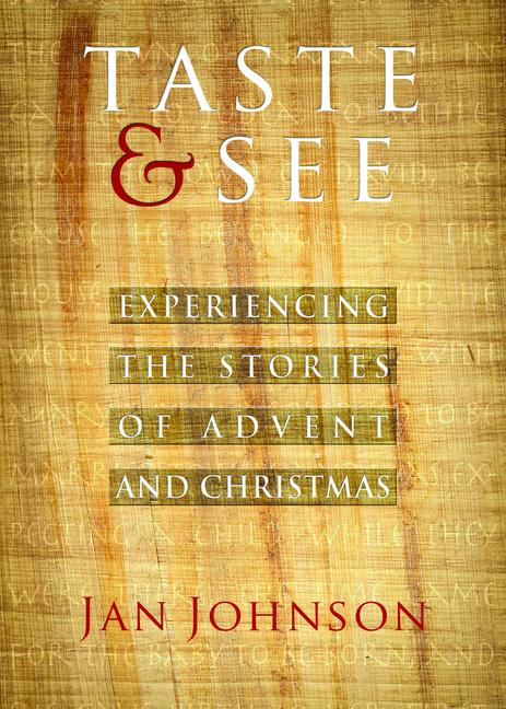 Taste & See: Experiencing the Stories of Advent and Christmas - Ingram