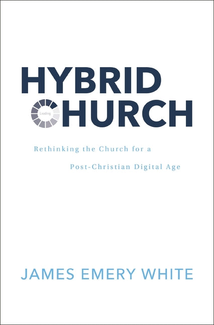 Hybrid Church: Rethinking the Church for a Post-Christian Digital Age - Ingram