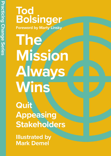 Mission Always Wins: Quit Appeasing Stakeholders - Ingram