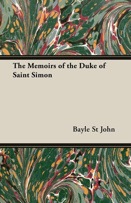 Memoirs of the Duke of Saint Simon - Ingram