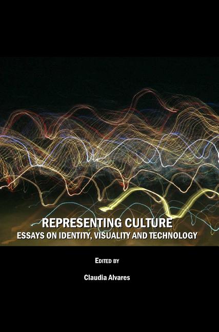 Representing Culture: Essays on Identity, Visuality and Technology - Ingram