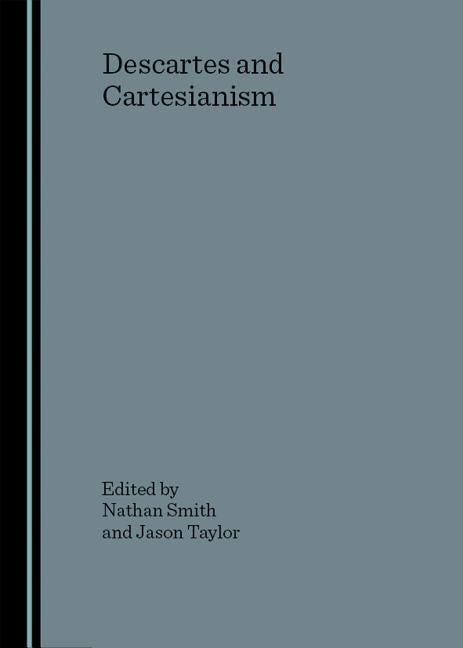 Descartes and Cartesianism - Ingram