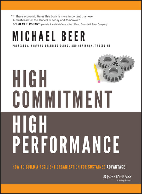 High Commitment High Performance: How to Build a Resilient Organization for Sustained Advantage - Ingram