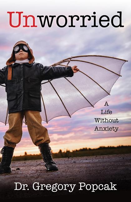 Unworried: A Life Without Anxiety - Ingram