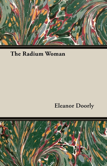 Radium Woman;A Youth Edition of the Life of Madame Curie - Ingram