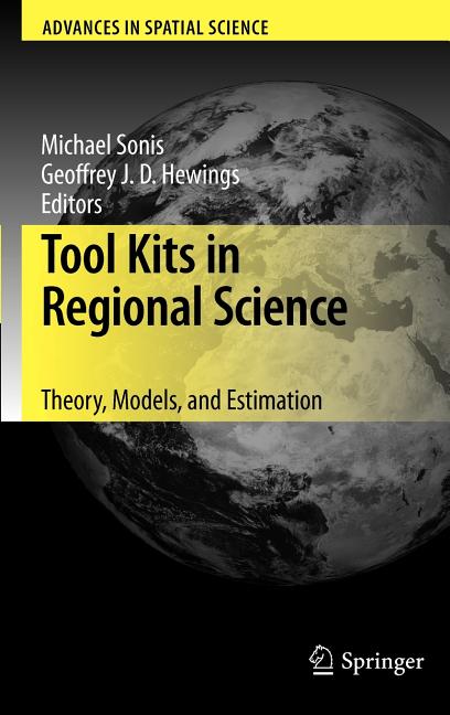 Tool Kits in Regional Science: Theory, Models, and Estimation (2009) - Ingram