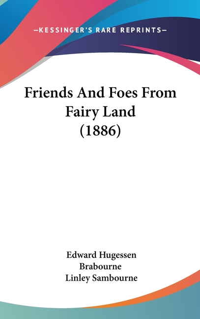 Friends And Foes From Fairy Land (1886) - Ingram