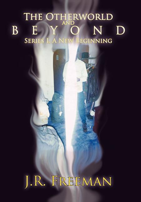 Otherworld and Beyond: Series I, A New Beginning - Ingram