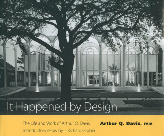 It Happened by Design: The Life and Work of Arthur Q. Davis - Ingram