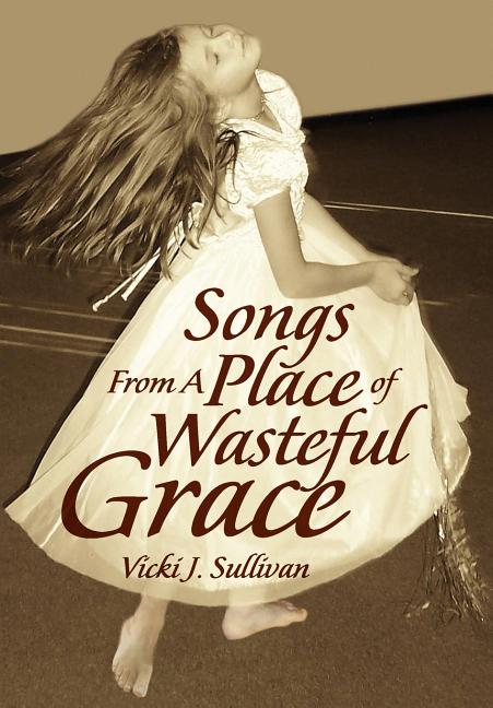 Songs from a Place of Wasteful Grace - Ingram