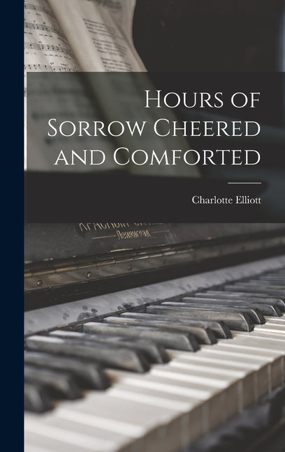 Hours of Sorrow Cheered and Comforted - Ingram