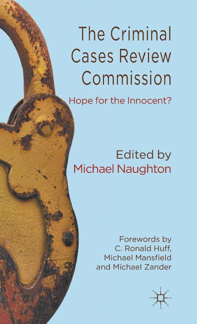 Criminal Cases Review Commission: Hope for the Innocent? (2012) - Ingram