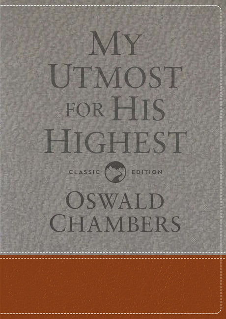 My Utmost for His Highest: Classic Language Gift Edition (a Daily Devotional with 366 Bible-Based Readings) (Classic) - Ingram