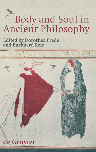 Body and Soul in Ancient Philosophy - Ingram