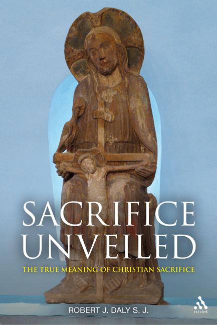Sacrifice Unveiled: The True Meaning of Christian Sacrifice - Ingram