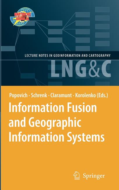 Information Fusion and Geographic Information Systems: Proceedings of the Fourth International Workshop, 17-20 May 2009 (2009) - Ingram