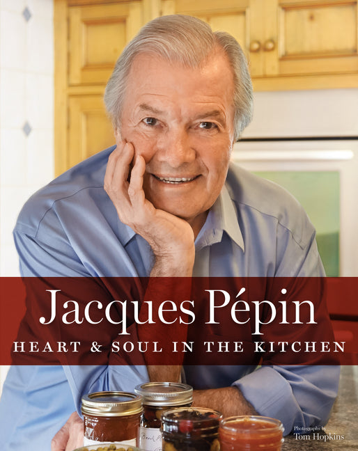 Jacques Pépin Heart & Soul in the Kitchen - Ingram