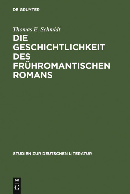 Geschichtlichkeit des frühromantischen Romans (Reprint 2011) - Ingram