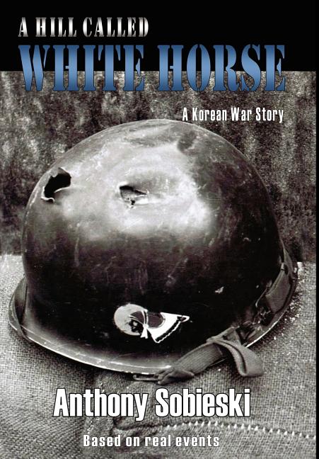 hill called White Horse: A Korean War story - Ingram