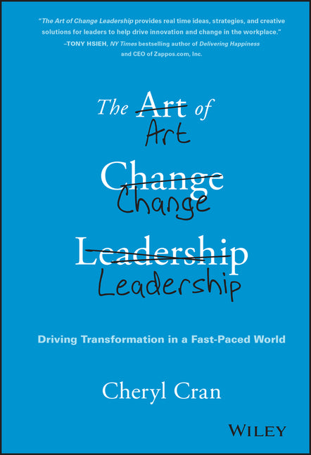 Art of Change Leadership: Driving Transformation in a Fast-Paced World - Ingram