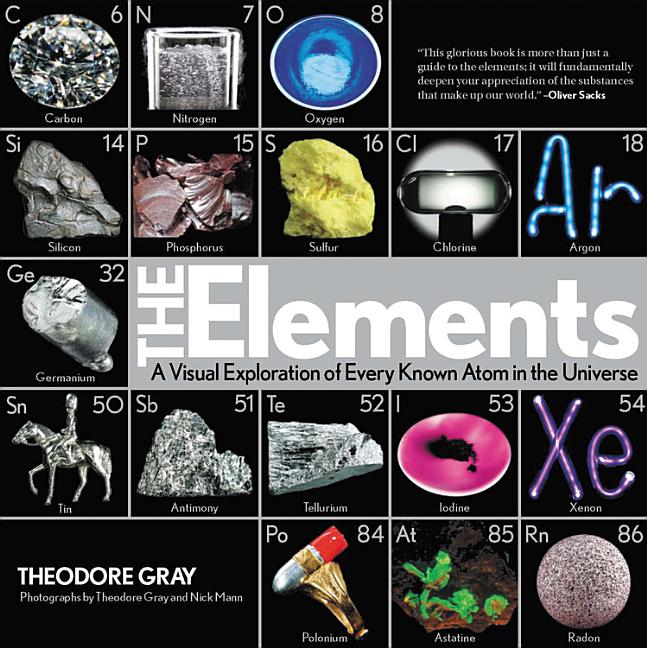 Elements: A Visual Exploration of Every Known Atom in the Universe, Book 1 of 3 - Ingram