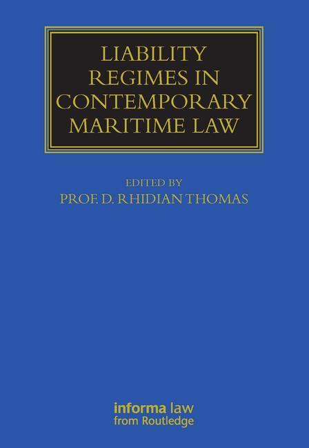 Liability Regimes in Contemporary Maritime Law - Ingram