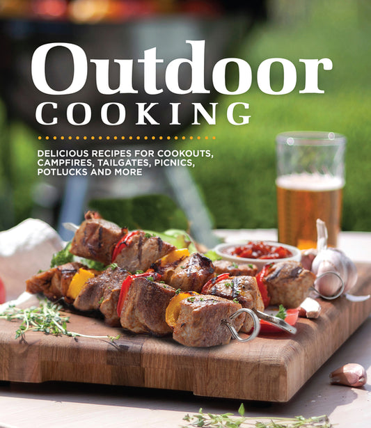 Outdoor Cooking: Delicious Recipes for Cookouts, Campfires, Tailgates, Picnics, Potlucks and More - Ingram