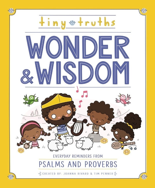 Tiny Truths Wonder and Wisdom: Everyday Reminders from Psalms and Proverbs - Ingram
