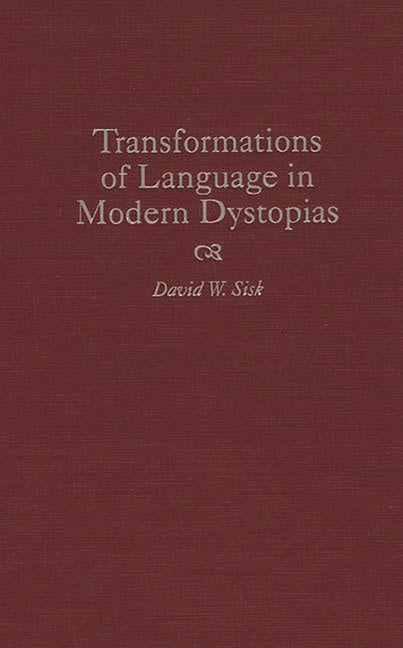 Transformations of Language in Modern Dystopias - Ingram