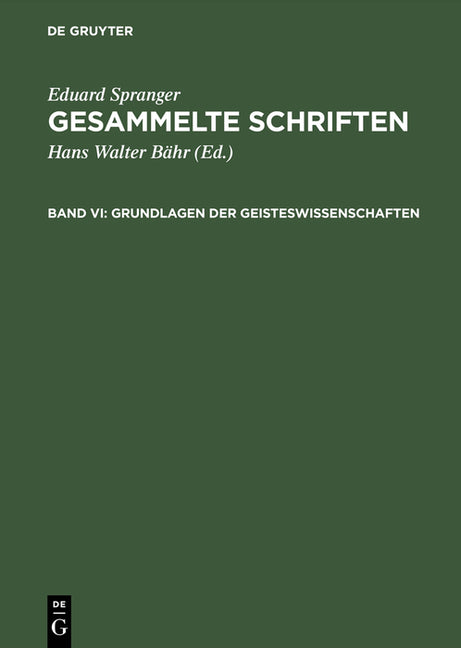 Gesammelte Schriften, Band VI, Grundlagen der Geisteswissenschaften (Reprint 2015) - Ingram