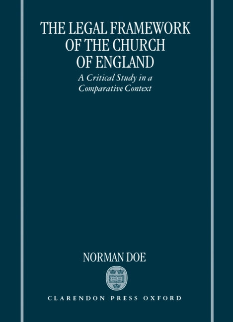 Legal Framework of the Church of England: A Critical Study in a Comparative Context - Ingram