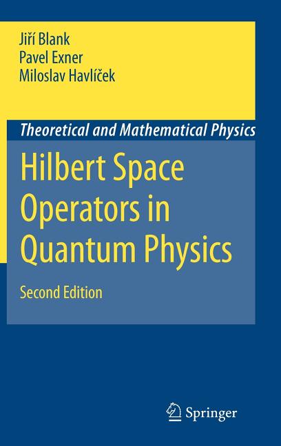 Hilbert Space Operators in Quantum Physics (2008) - Ingram