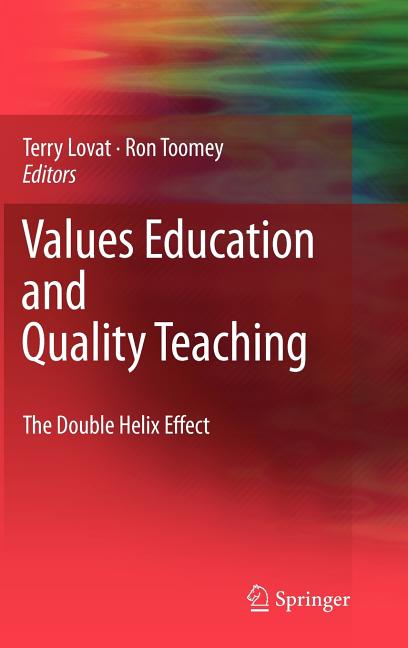 Values Education and Quality Teaching: The Double Helix Effect (2009) - Ingram