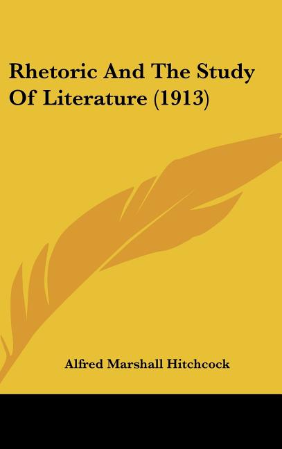 Rhetoric And The Study Of Literature (1913) - Ingram