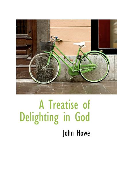 Treatise of Delighting in God - Ingram