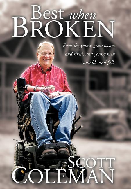 Best When Broken: Even the Young Grow Weary and Tired, and Young Men Stumble and Fall. - stevensbooks