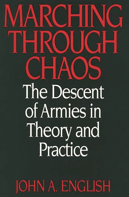Marching Through Chaos: The Descent of Armies in Theory and Practice - Ingram